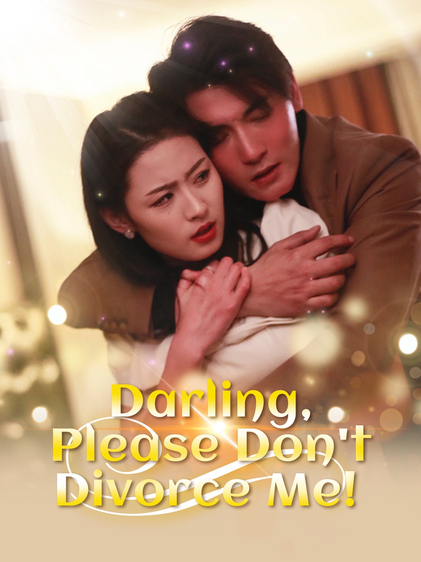 Darling, Please Don’t Divorce Me!