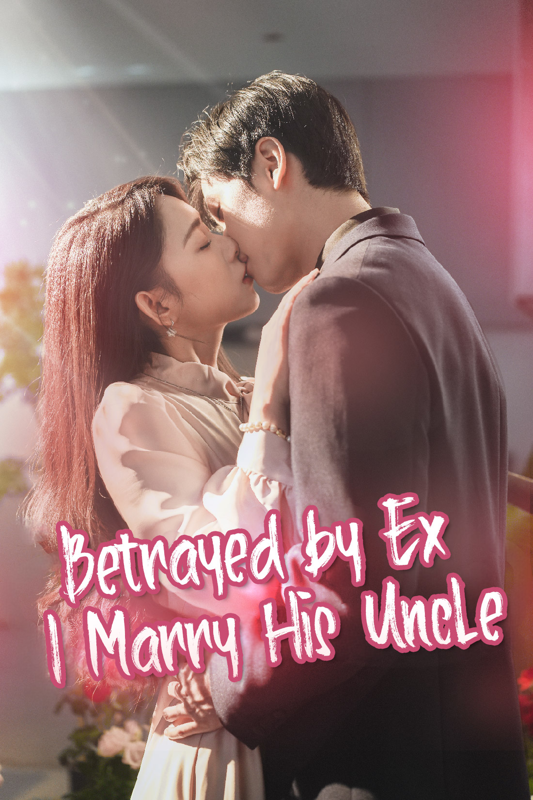 Betrayed by Ex, I Marry His Uncle