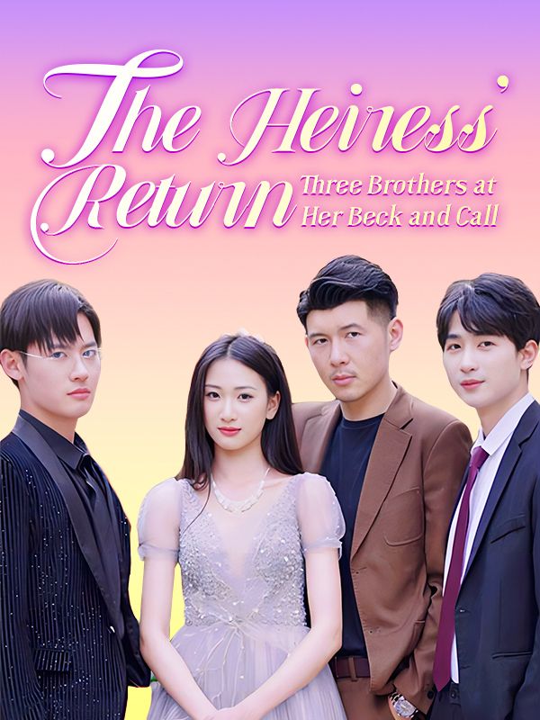 The Heiress' Return: Three Brothers at Her Beck and Call