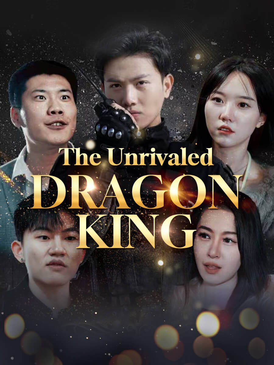 The Unrivaled Dragon King