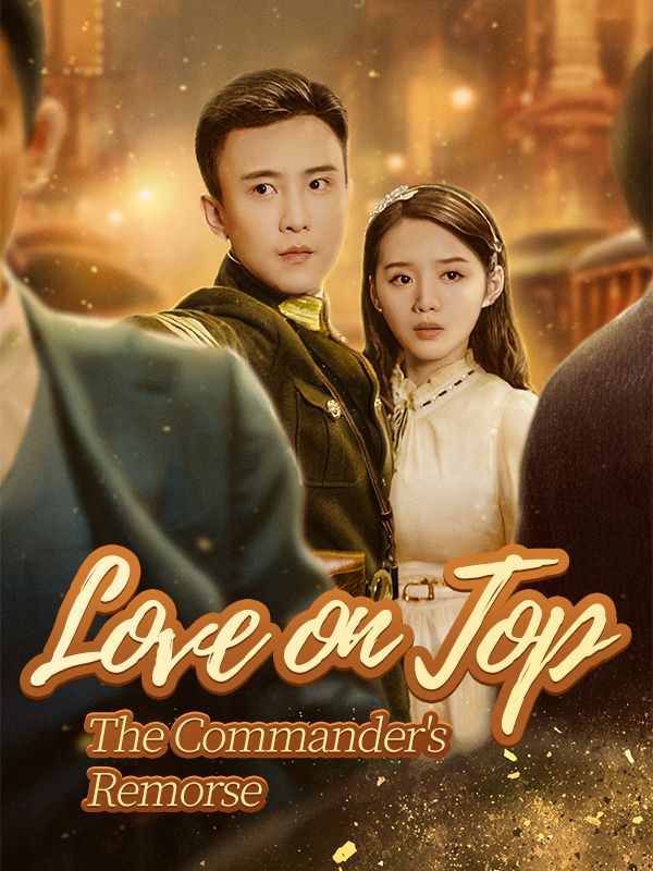 Love on Top: The Commander's Remorse