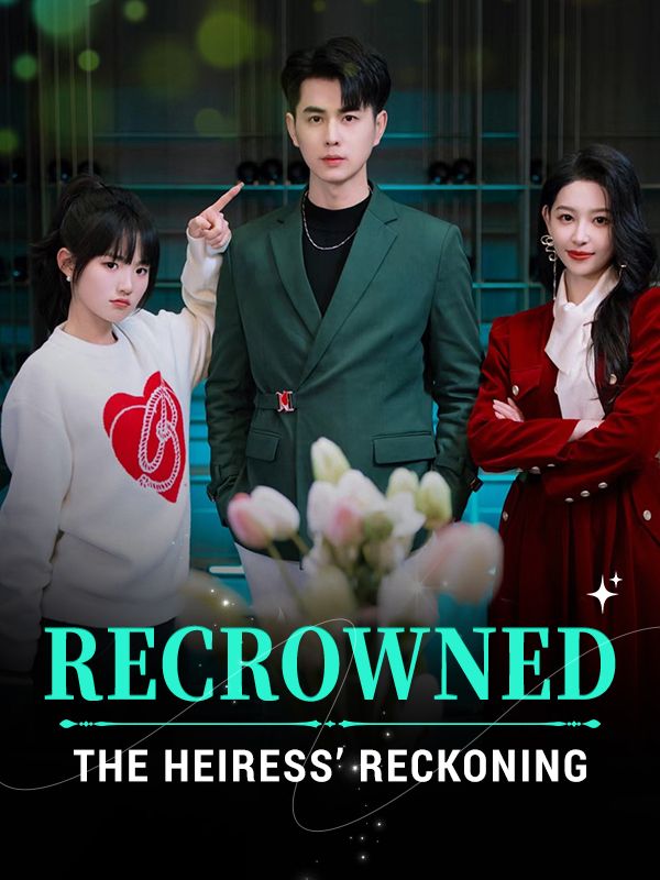 Recrowned: The Heiress' Reckoning