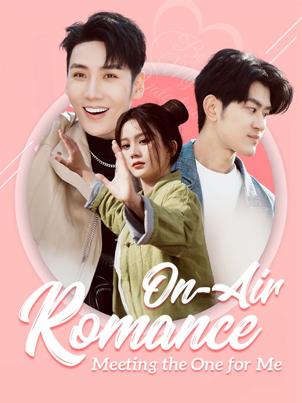 On-Air Romance: Meeting the One for Me