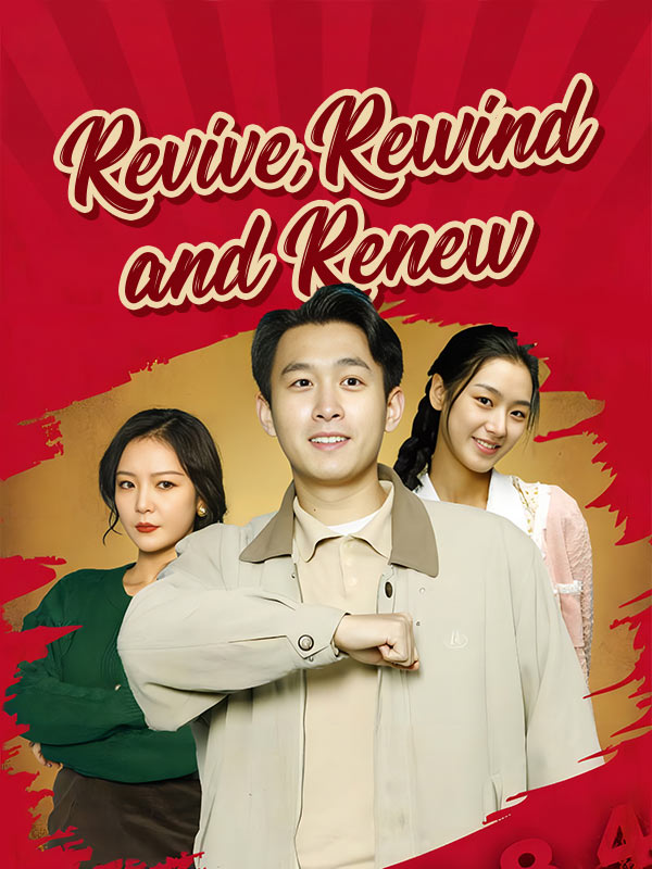 Revive, Rewind and Renew